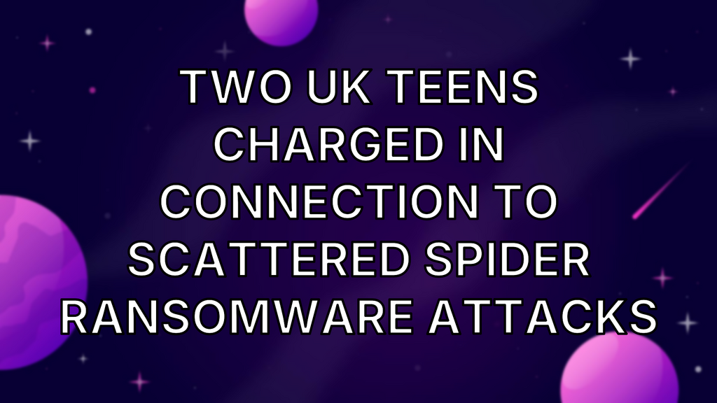 Two UK teens charged in connection to Scattered Spider ransomware attacks image
