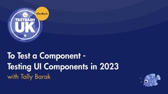 To Test a Component - Testing UI Components in 2023 image