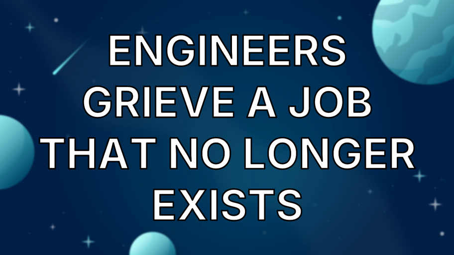 Engineers grieve a job that no longer exists image