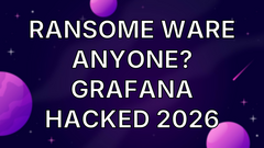 Ransome ware anyone? Grafana Hacked 2026 image