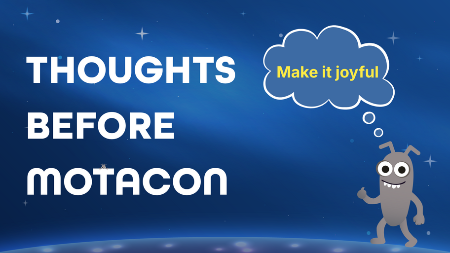 Thoughts before MoTaCon: make it joyful image