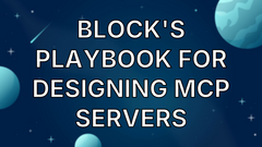 Block's Playbook for Designing MCP Servers image