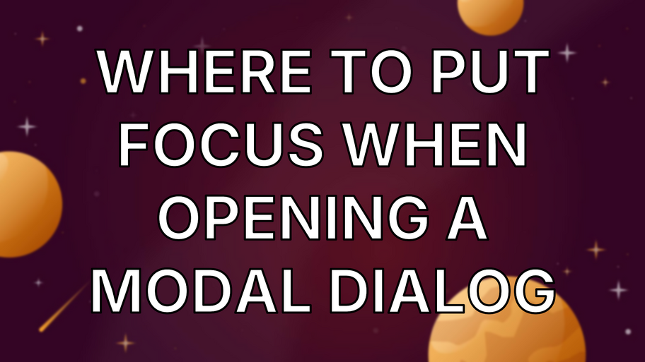 Where to Put Focus When Opening a Modal Dialog image