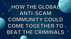 How the global anti-scam community could come together to beat the criminals image