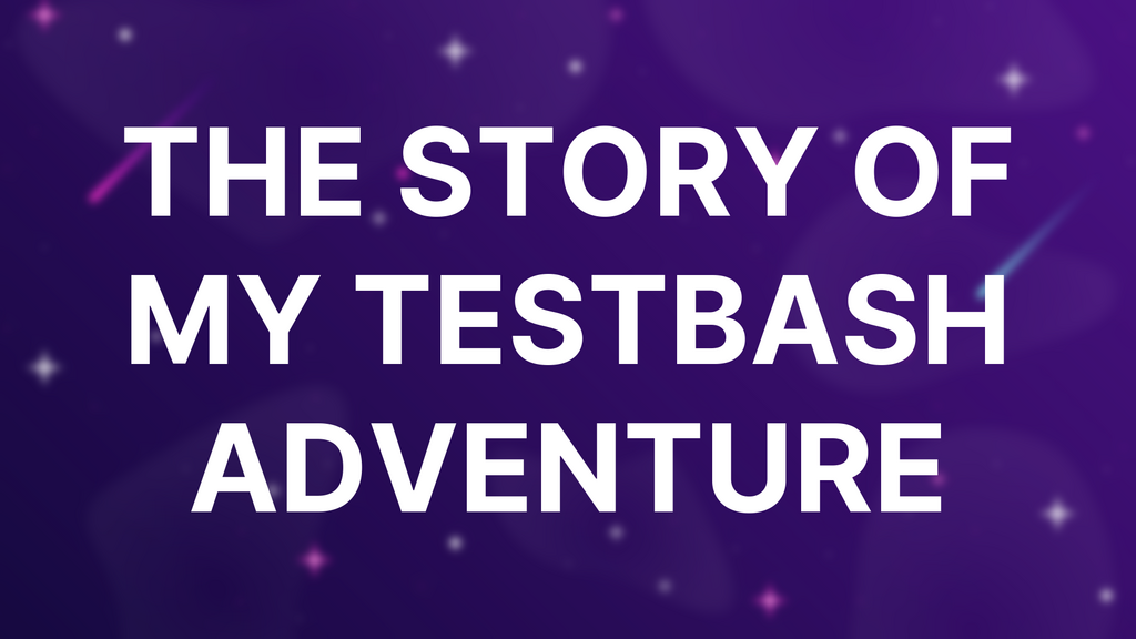 The Story Of My TestBash Adventure image