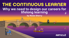 The continuous learner: Why we need to design our careers for lifelong learning image