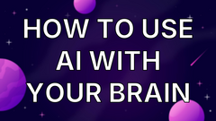 How to Use AI With Your Brain image