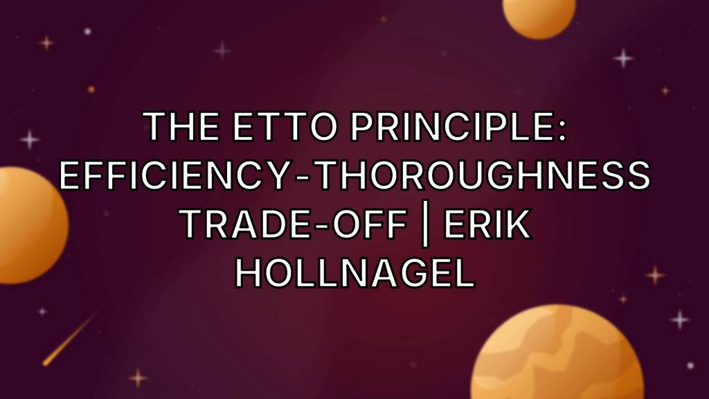The ETTO Principle: Efficiency-Thoroughness Trade-Off | Erik Hollnagel image