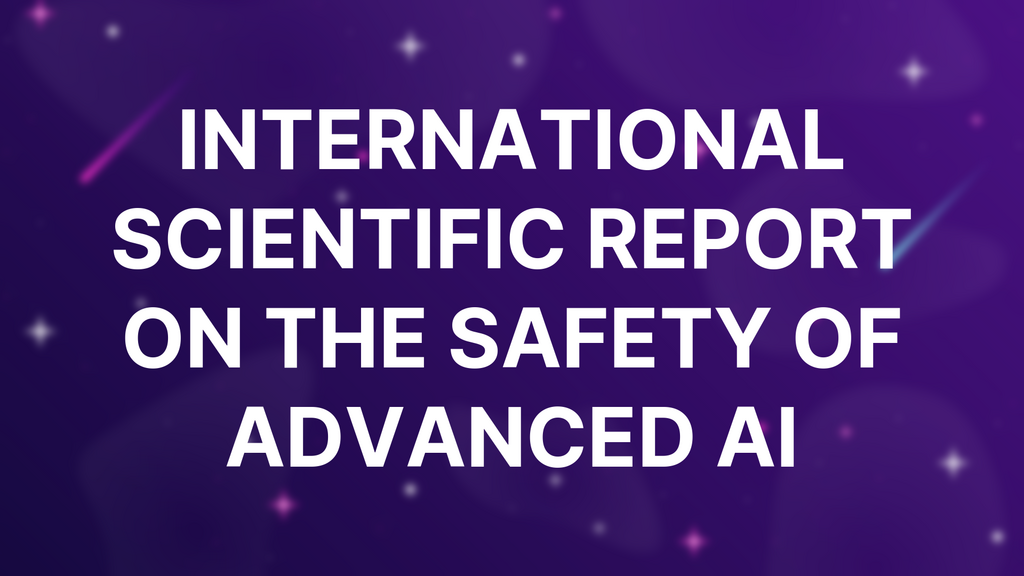 International Scientific Report on the Safety of Advanced AI image