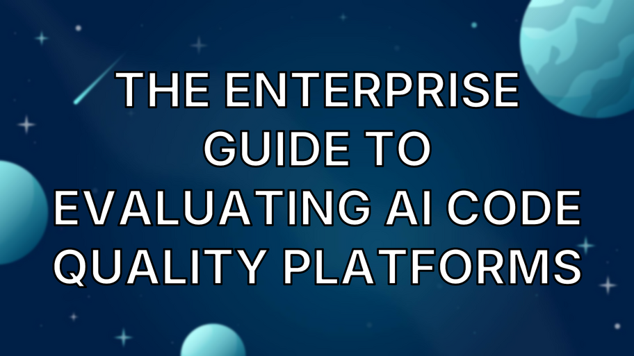 The Enterprise Guide to Evaluating AI Code Quality Platforms image