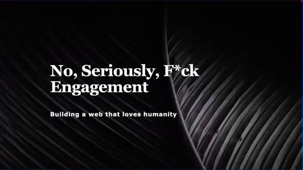 No, Seriously, F*ck Engagement: Building a More Human Web with David Dylan Thomas image