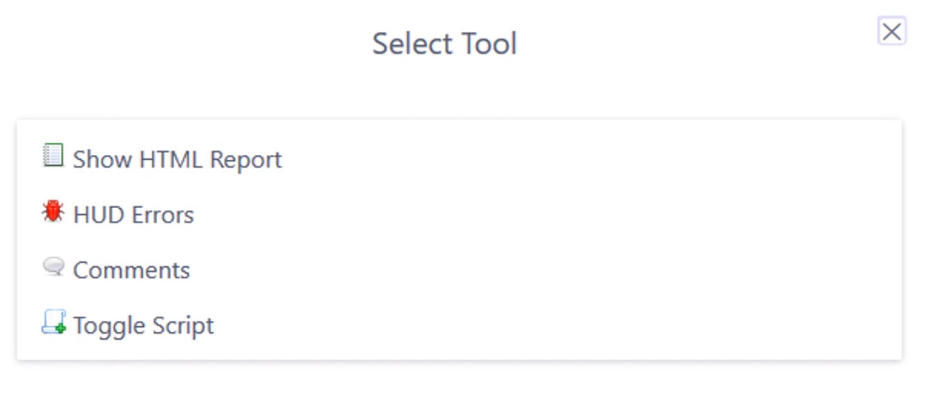 A list of tools that can be selected including: Show HTML Report, HUD Errors, Comments and Toggle Script