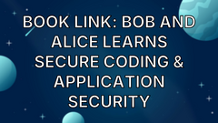 Book link: Bob and Alice learns Secure coding &amp; application security image