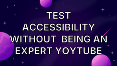 Test accessibility without  being an expert YouTube image