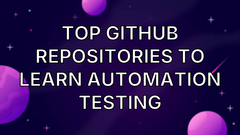Top GitHub Repositories to Learn Automation Testing image