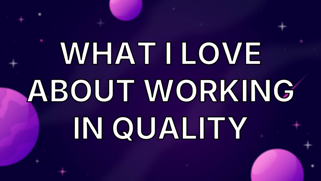 What I love about working in quality image