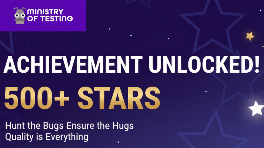 🎉500+ Stars on Ministry of Testing! image
