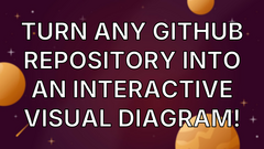Turn Any GitHub Repository into an Interactive Visual Diagram! image