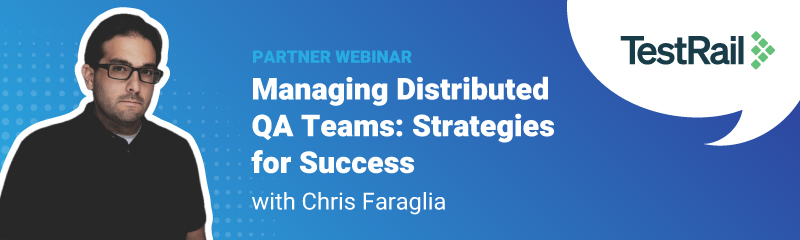 Managing Distributed QA Teams: Strategies for Success banner image