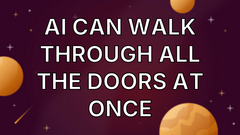 AI can walk through all the doors at once image