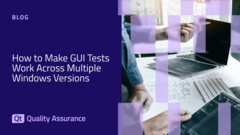 How to Make GUI Tests Work Across Multiple Windows Versions image