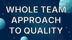 Whole Team Approach to Quality image