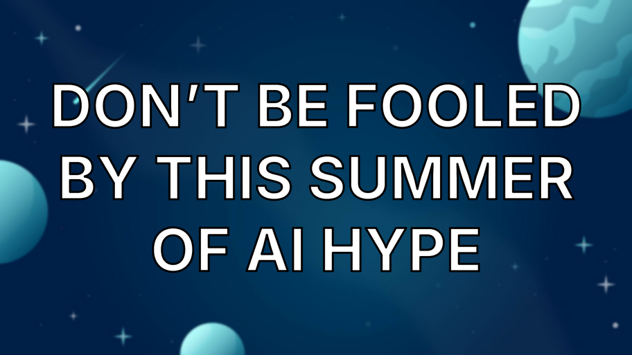 Don’t be fooled by this summer of AI hype image