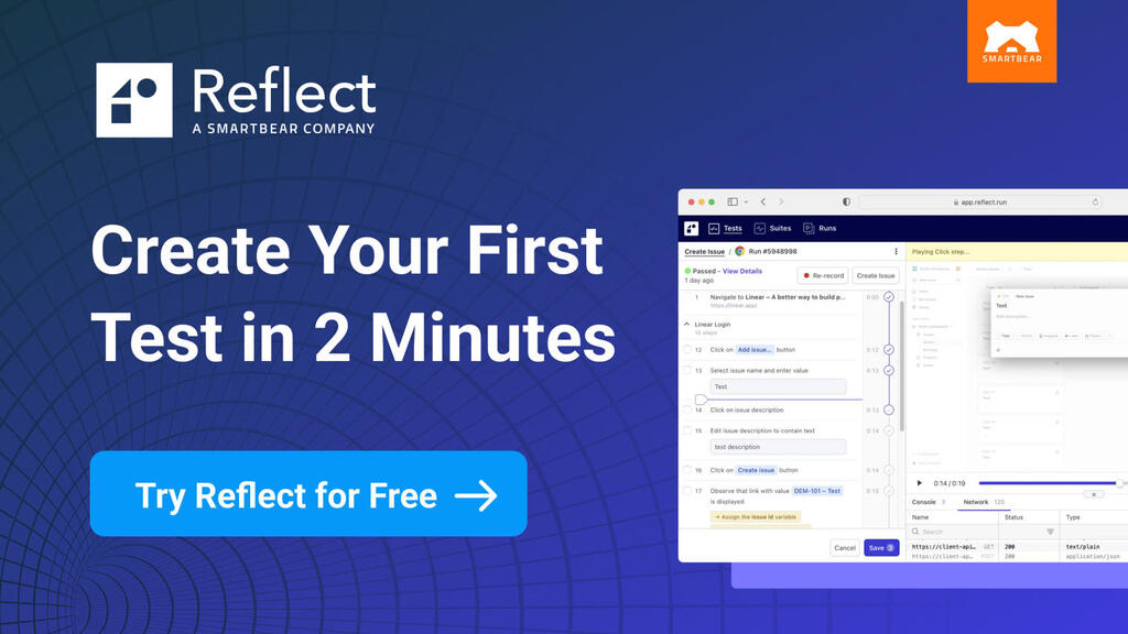 A promotional banner for Reflect, a SmartBear company, showing the title "Create Your First Test in 2 Minutes". A blue button underneath reads "Try Reflect for Free →". On the right, a screen capture of the Reflect user interface shows a test run with a list of steps, including navigating to a URL, logging in, and creating an issue. The bottom right of the screen shows a browser console or network tab. The background is dark blue with a light blue diagonal grid pattern.
