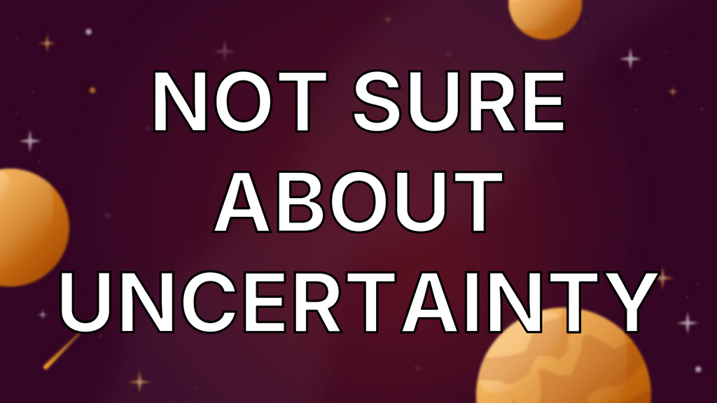 Not Sure About Uncertainty image
