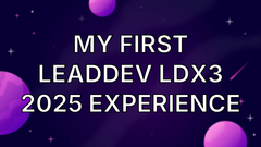 My First LeadDev LDX3 2025 Experience image