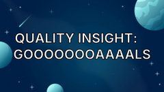 Quality Insight: 💫 Goooooooaaaals image