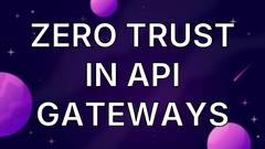 Zero Trust in API Gateways image