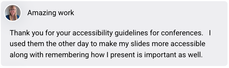 Community star reason. Amazing work. Thank you for your accessibility guidelines for conferences. I used them the oth... image