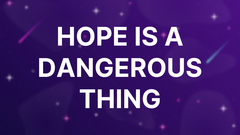Hope is a Dangerous Thing image