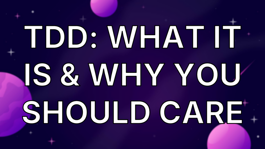 TDD: What it is & why you should care image