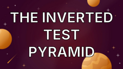 The Inverted Test Pyramid image