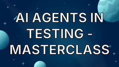 AI Agents in Testing - MasterClass image