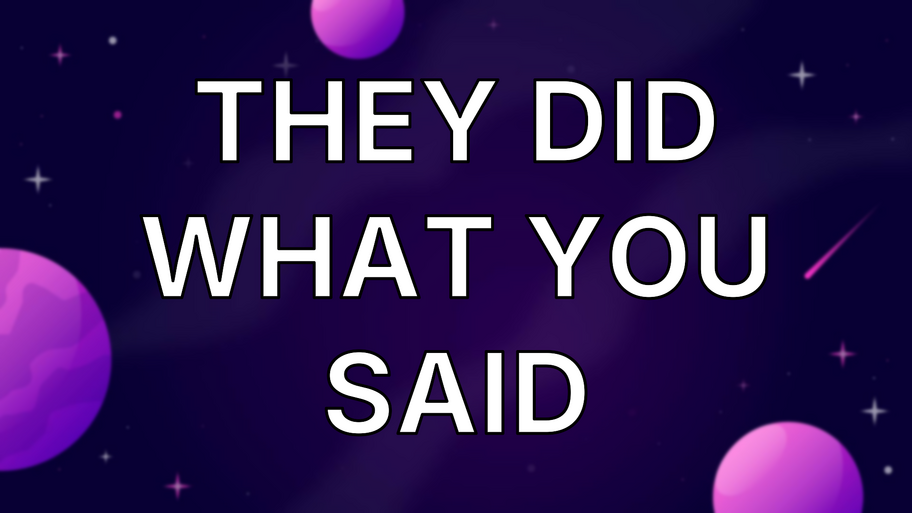 They Did What You Said image