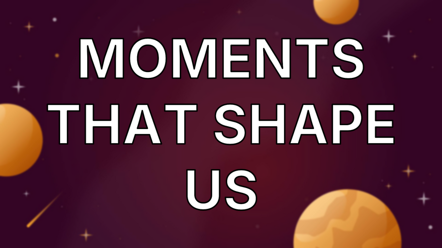 Moments that shape us image