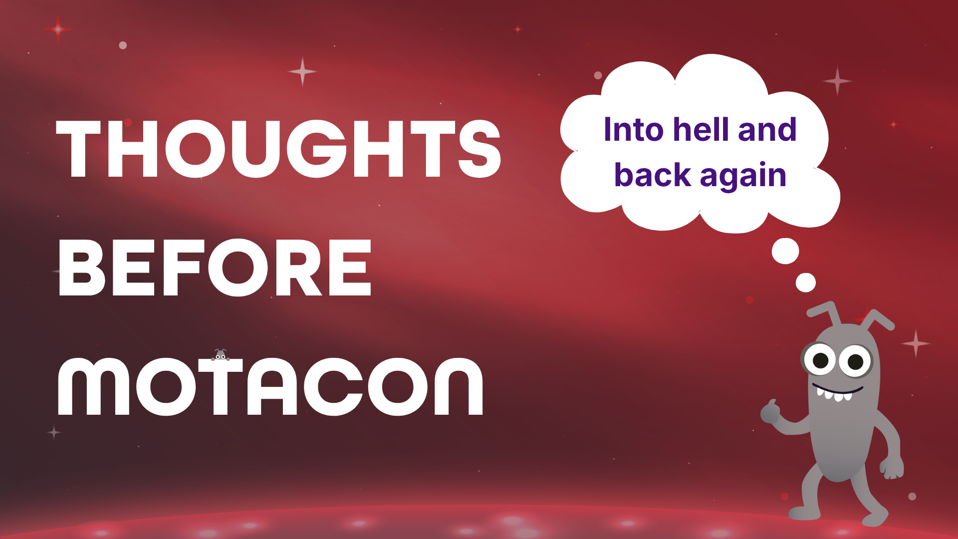 Graphic with a dark red starry background featuring bold white text that reads "THOUGHTS BEFORE MOTACON" on the left.... image