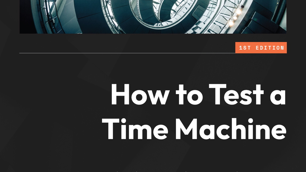 How to Test a Time Machine: A practical guide to test architecture and automation | Noemí Ferrera image