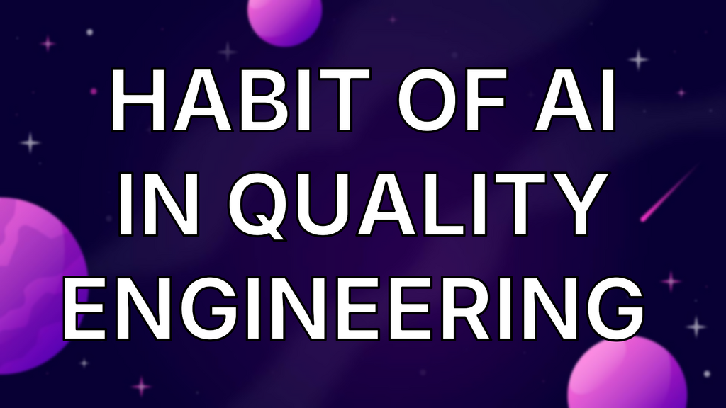 Habit of AI in Quality Engineering  image