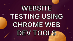  Website Testing using Chrome Web Dev Tools image