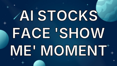 AI Stocks Face 'Show Me' Moment image