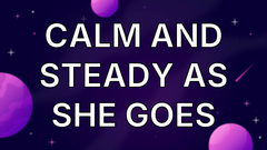 Calm and Steady as She Goes image