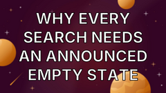 Why Every Search Needs an Announced Empty State image