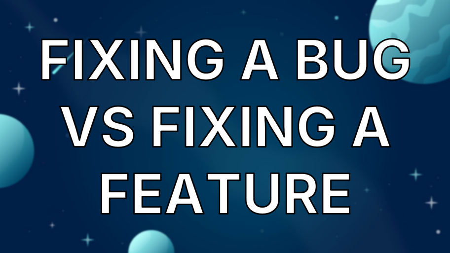 Fixing a bug vs fixing a feature image