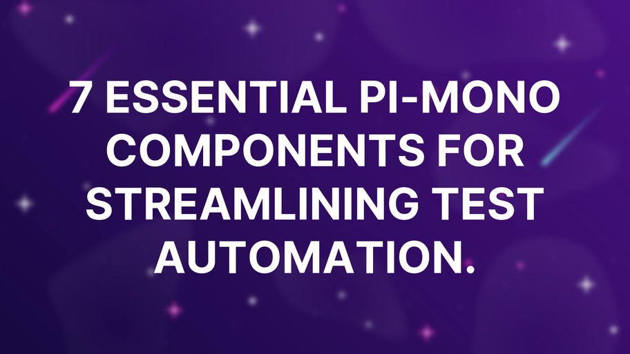 7 Essential pi-mono Components for Streamlining Test Automation. image