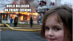 Friday evening for a tester when weekend plans meet a build release image