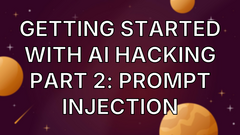 Getting Started with AI Hacking Part 2: Prompt Injection image